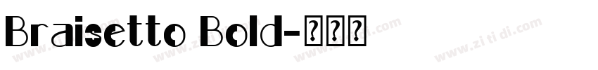 Braisetto Bold字体转换